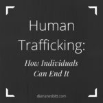 Human Trafficking: How Individuals Can End It